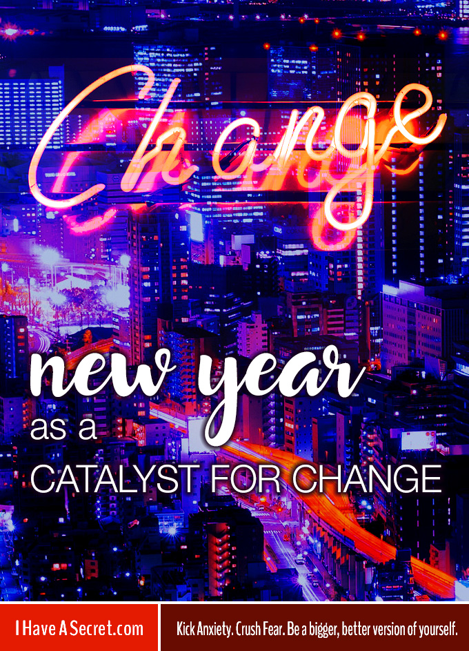 i-have-a-secret-new-year-as-a-catalyst-change